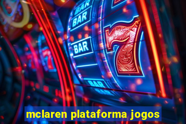 mclaren plataforma jogos